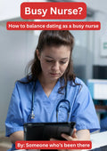 How To Balance Dating As A Busy Nurse PDF Guide