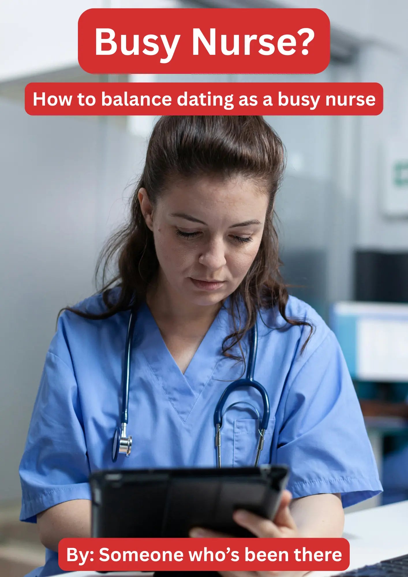 How To Balance Dating As A Busy Nurse PDF Guide