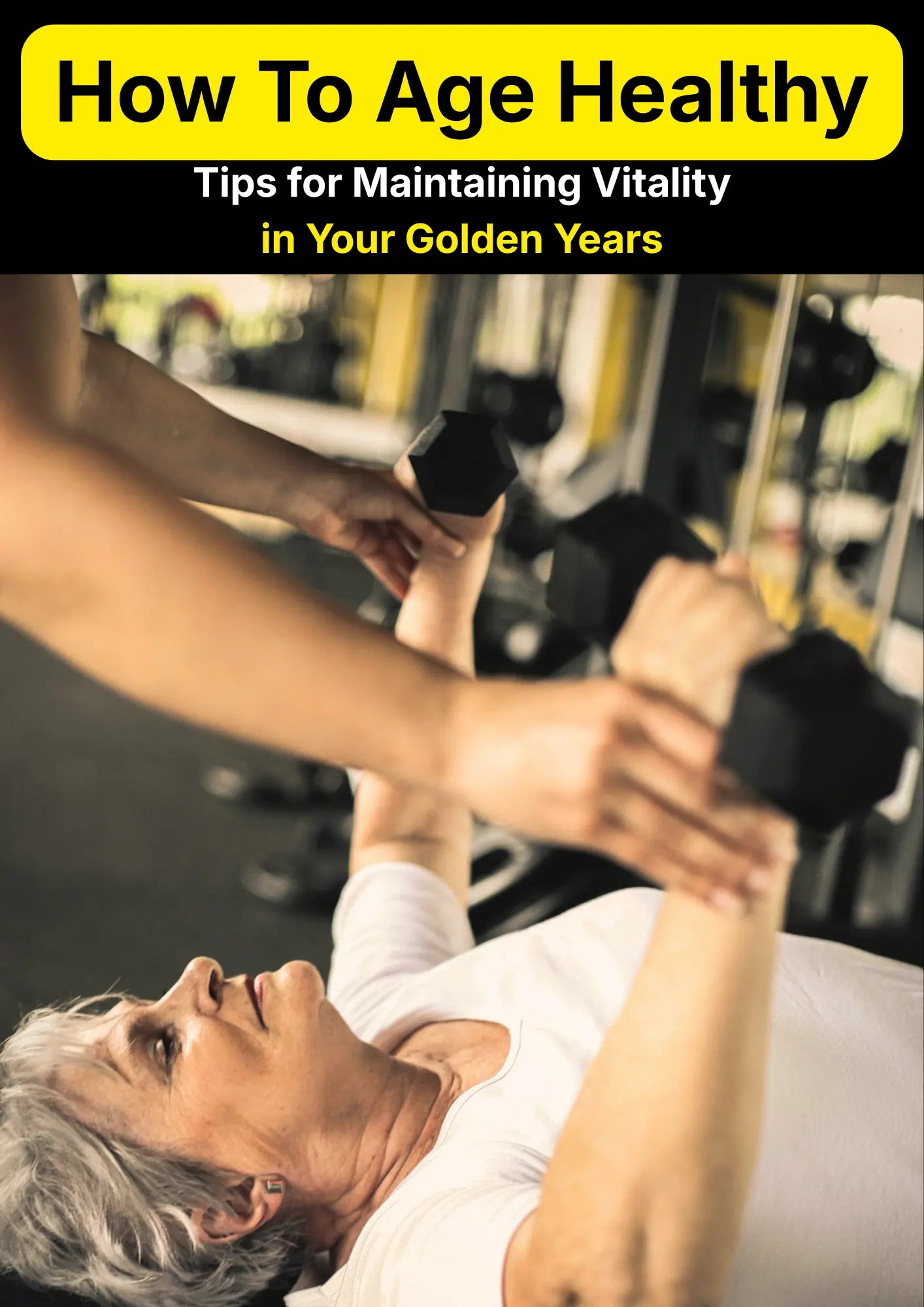 How To Age Healthy PDF — Anti-Aging & Longevity Guide